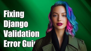 Fixing Django ValidationError: 