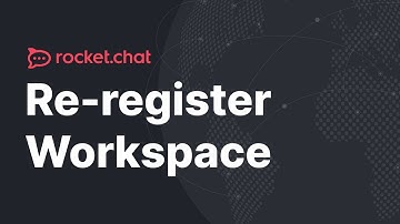 Re-Register Your Rocket.Chat Workspace