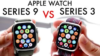 Apple Watch Series 9 Vs Apple Watch Series 3! (Comparison) (Review)