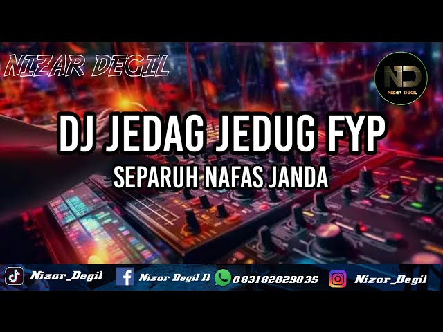 DJ SEPARUH NAFAS JANDA - JEDAG JEDUG FYP TIK TOK‼️FULL BASS TERBARU class=