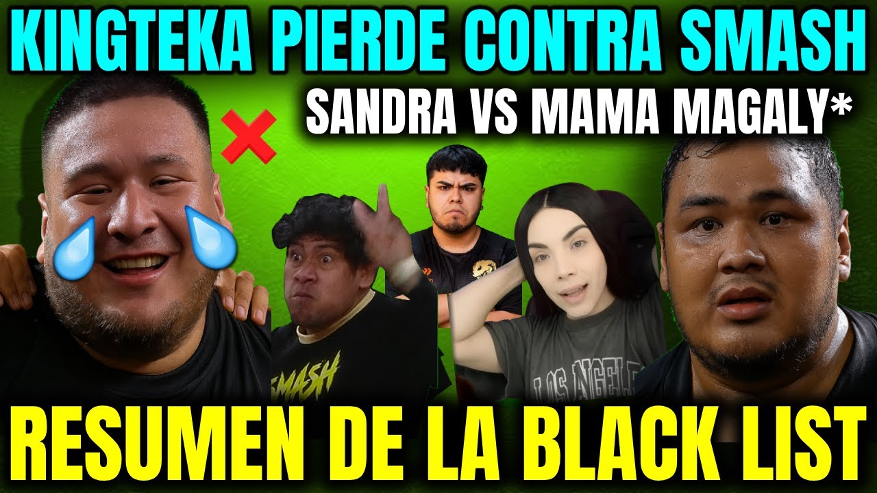 KINGTEKA PIERDE CON SMASH🔥MANOLITA SE M3CH4 CON VIEJA DE TEKA😲RESUMEN DE LA BLACK LIST🤣NOCHE DORADA