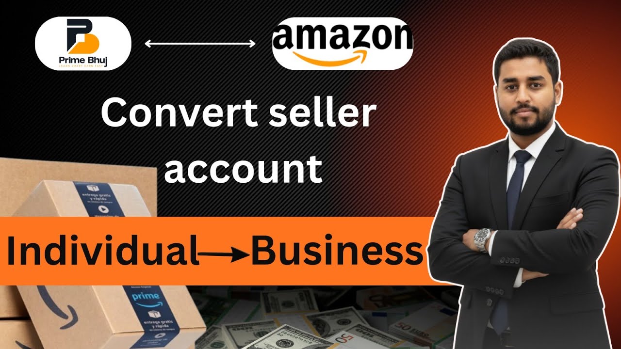 Amazon Seller Account Individual To Business Convert With LLC | USA 2026 Bangla Guide