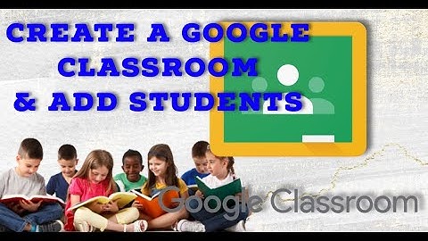 How to CREATE a GOOGLE CLASSROOM and ADD STUDENTS | 2020 Edition | Tutorial for BEGINNERS