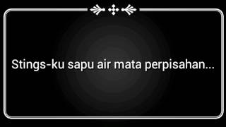 Poey stings-ku sapu air mata perpisahan (lirik)