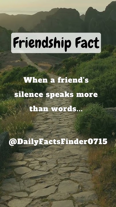 when-a-friend-s-silence-speaks-more-than-words-dailyfactsfinder