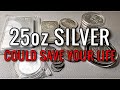 25oz of Silver Could Save Your Life