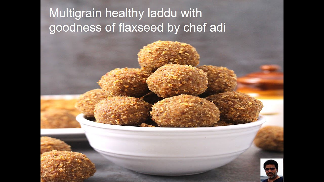 Multigrain healthy laddu with goodness of flaxseed by chef adi | Chef Adi- Cook Studio