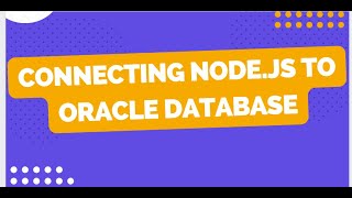 (Node.js to Oracle) Connect Oracle Database Through Node JS