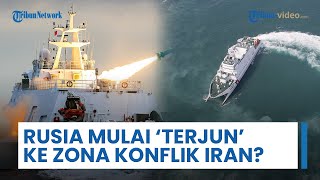 Download Lagu Kapal Rusia Menuju Perairan Teheran \u0026 Pesawat Kargo Berdatangan, Mulai Terjun ke Zona Konflik Iran? MP3 Download Lagu Kapal Rusia Menuju Perairan Teheran \u0026 Pesawat Kargo Berdatangan, Mulai Terjun ke Zona Konflik Iran? MP3