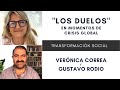 Transitando LOS DUELOS en momentos de CRISIS GLOBAL | Gustavo Rodio y Verónica Correa