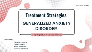 PSYC 6163: Assignment 3, GAD Presentation