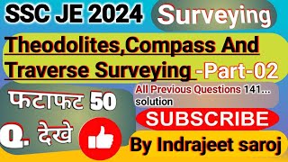 Theodolites , compass And Traverse Surveying Part-02 || PYQ for SSC JE || Civil || SSC je 2024