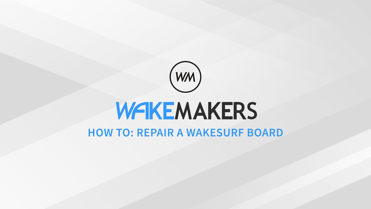 HowTo Repair a Wakesurf Board YouTube