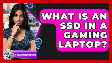 What Is An SSD In A Gaming Laptop? - The Hardware Hub