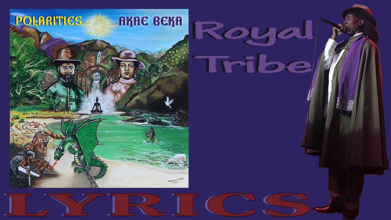 Akae Beka - Royal Tribe (Lyrics)