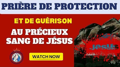 Prière de Protection et de Guérison au Précieux Sang de Jésus_du Matin,Midi, Soir_Prière Catholique