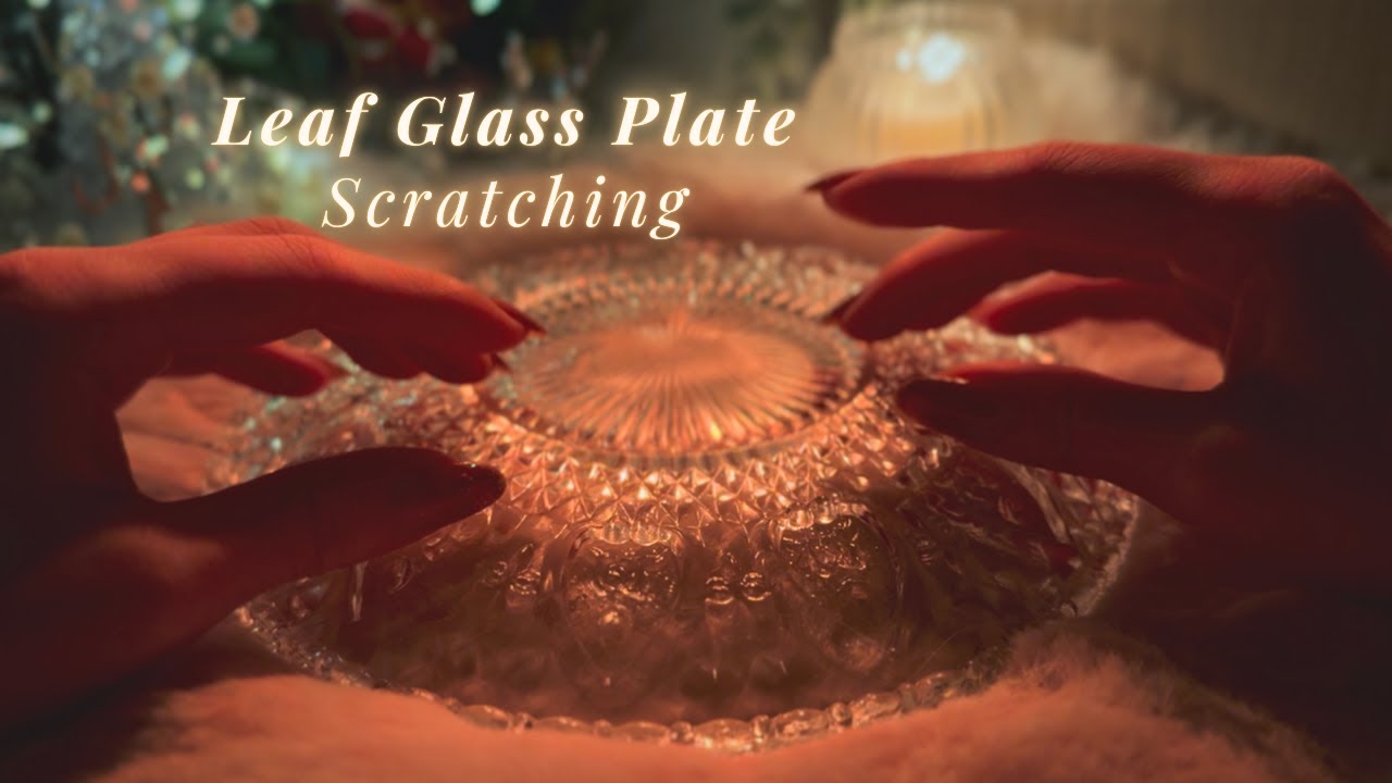 ASMR Leaf Glass Plate🍽️ 100% Scratching✨(No talking,No mouth sounds)