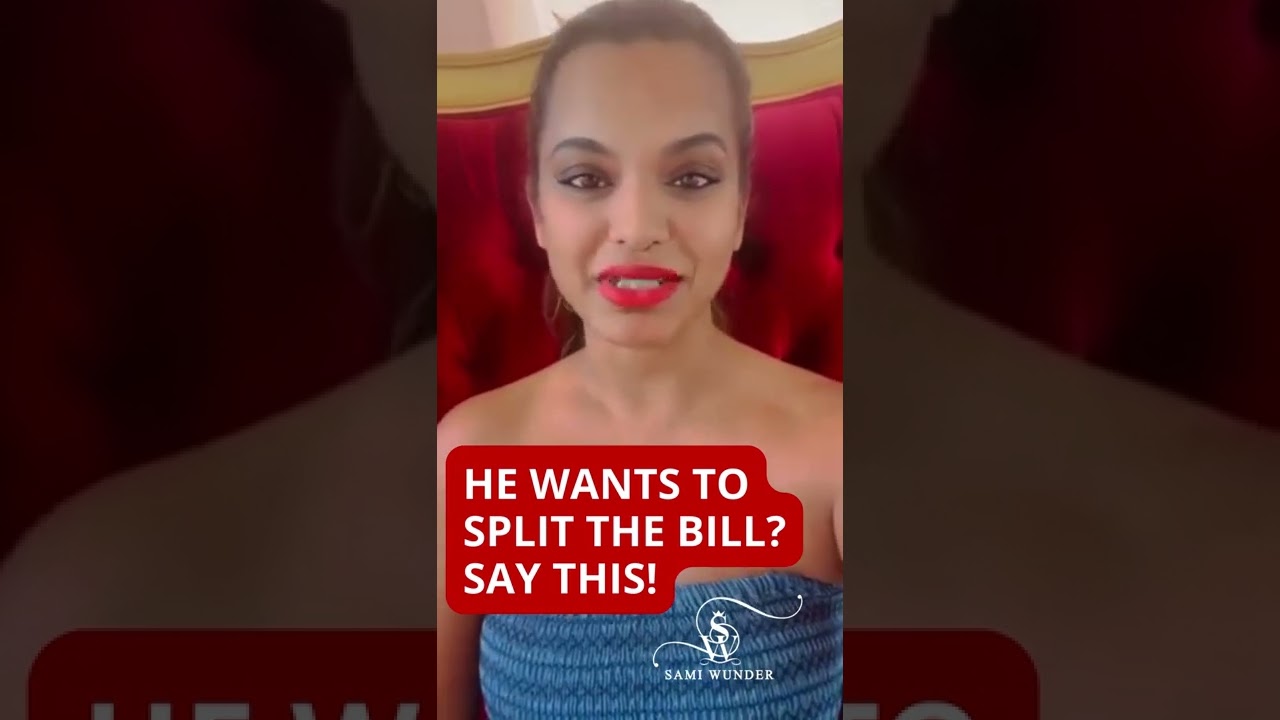 He Wants To Split The Bill? Say this! 