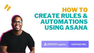 Streamline Your Workflows: How to Create Rules and Automations in ASANA 🚀