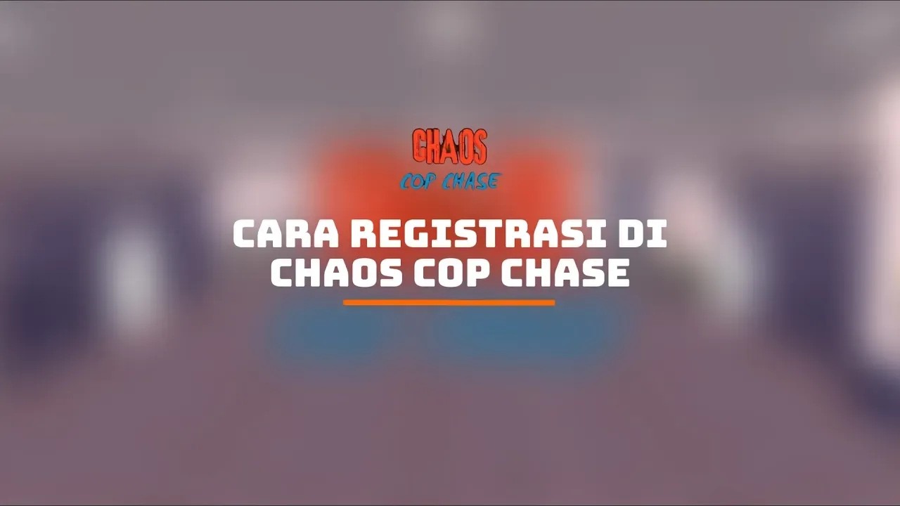 Chaos Cop Chase: Cara Registrasi