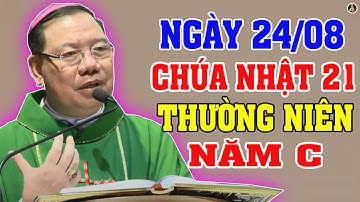(NGÀY 24/08) LỄ CHÚA NHẬT 21 THƯỜNG NIÊN | Bài giảng SÂU SẮC ĐTGM Giuse Vũ Văn Thiên