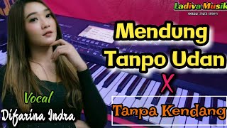 🔴Mendung Tanpo Udan - Tanpa Kendang ( Vocal Difarina Indra )