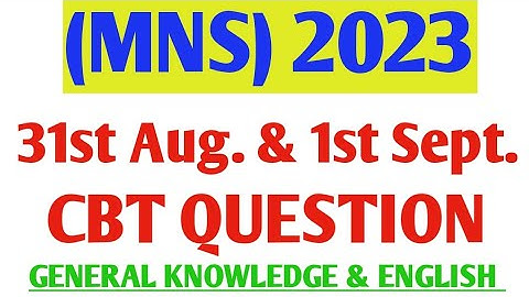 CBT QUESTION of 31st August & 1September of MNS 2023 |  General knowledge questions |  #mns2023