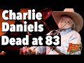 Country-Rock Legend Charlie Daniels Dead at 83