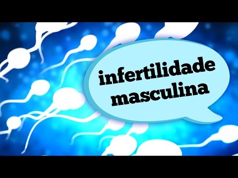 Vídeo: Quem define a esterilidade masculina?