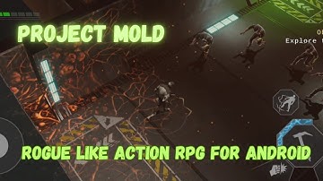 PROJECT MOLD | roguelike action RPG game for android