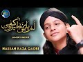 Muhammad hassan raza qadri  lamyati nazeero new kalam 2020  official powered by heera gold