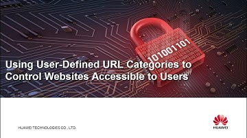 HUAWEI USG6000 Series: Using User-Defined URL Categories to Control Websites Accessible to Users