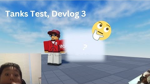 Tanks Test, Devlog 3 (also Unprofessional)