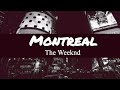 The Weeknd - Montreal (Lyrics) ♥