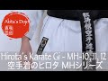 HIROTA´S KARATE GI – The MH Line: MH-10, MH-11, MH-12.  DŌGI MADE IN JAPAN (Video)