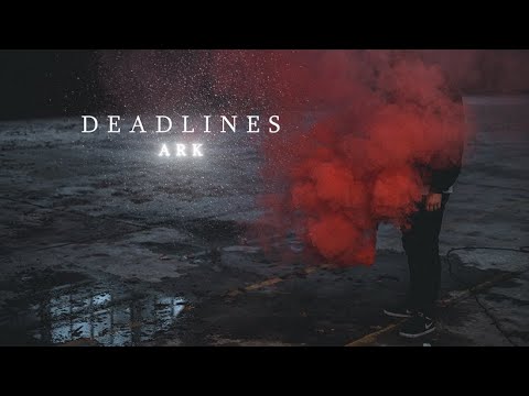 DEADLINES. - ARK (Official Music Video)