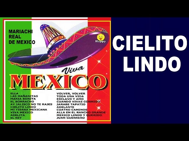 CIELITO LINDO - Mariachi Real de Mexico class=