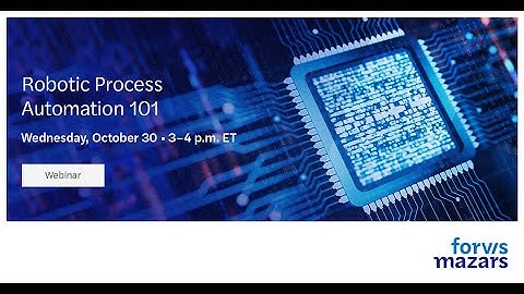 Robotic Process Automation 101