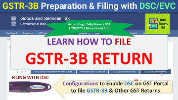 GSTR 3B Return Filing Online | GSTR-3B Filing with DSC / EVC | DSC Configurations to File GST Return
