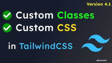 Correct Way of Using Custom Classes or Styles in TailwindCSS