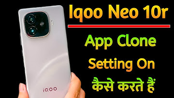 Iqoo neo 10r app clone setting on kaise kare |How to set app  clone in Iqoo neo 10r