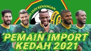 Pemain Import Kedah 2021 Youtube