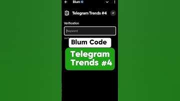Telegram Trends #4 | Blum Verify Code | Blumtoday Video Code | Blum Code #blumverifycode