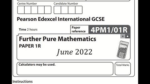 Further Pure maths June 2022 Paper 1 (R) Pearson Edexcel IGCSE