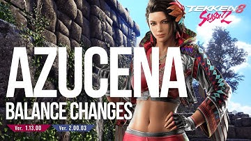 TEKKEN 8 - Azucena Season 2 Breakdown - Balance Changes EXPLAINED