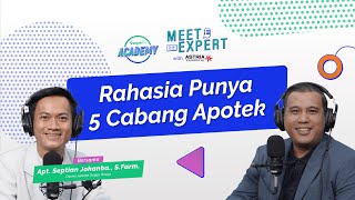 Tidak Hanya 1, Ayo Bangun Apotek Chain Agar Makin Sukses  #MeetTheExpert with Astria