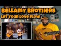 Bellamy Brothers - Let Your Love Flow | REACTION