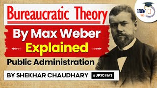 Max Weber Bureaucracy Theory Explained | Public Administration Optional | UPSC Exam Preparation