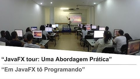 "JavaFX tour: Uma Abordagem Prática" | "Em JavaFX tô Programando"
