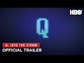 Q Into The Storm 2021 Official Trailer HBO Q Into The Storm 2021 Official Trailer HBO